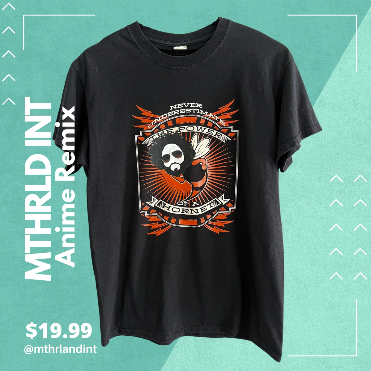 MTHRLNDINT | Anime Remix | Never Underestimate a Hornet Remix T-Shirt