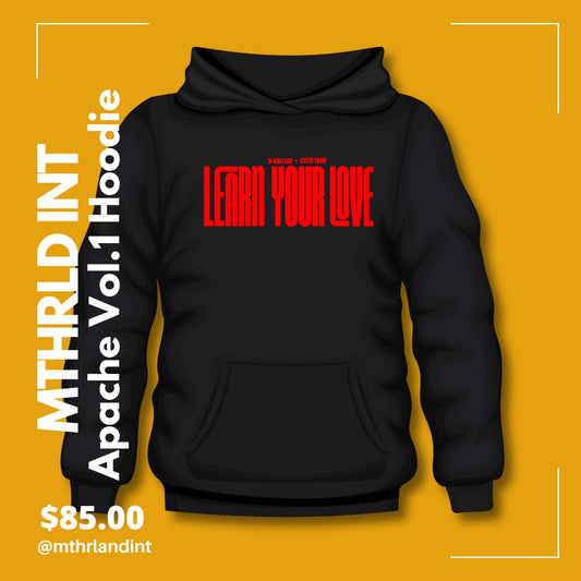 MTHRLND INT | Learn Your Love Hoodie | Apache Vol. 1