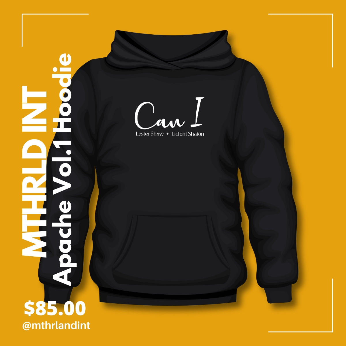 MTHRLND INT | Can I Hoodie Hoodie| Apache Vol. 1