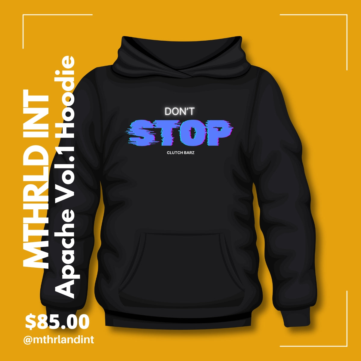 MTHRLND INT | Don't Stop Hoodie| Apache Vol. 1