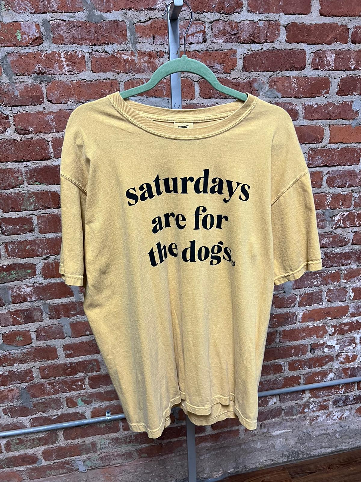 Saturday Are For The Dogs