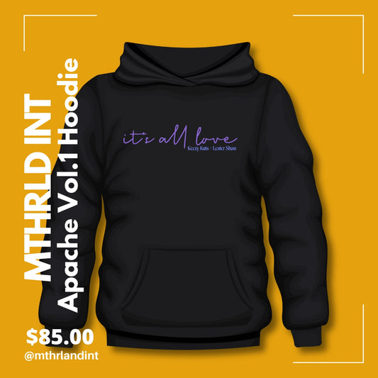 MTHRLND INT | It's All Love Hoodie | Apache Vol. 1