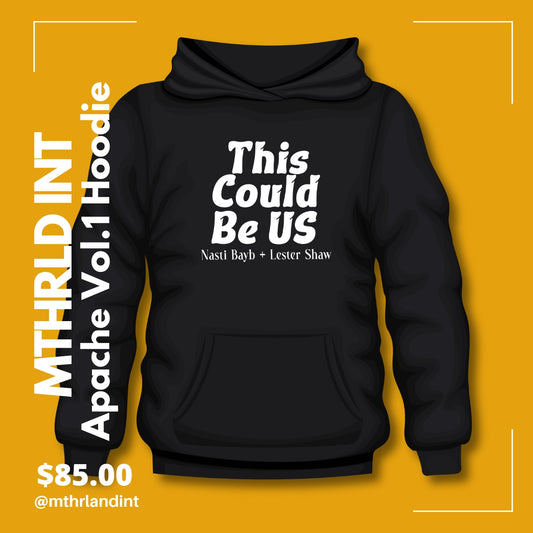 MTHRLND INT | This Could Be Us Hoodie | Apache Vol. 1